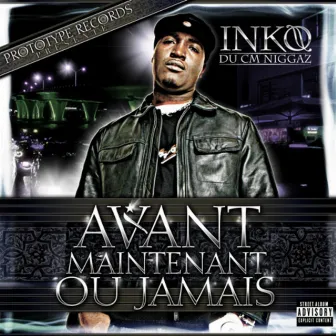 Avant Maintenant Ou Jamais by Inko