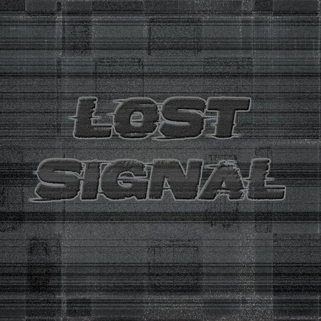 Lost Signal