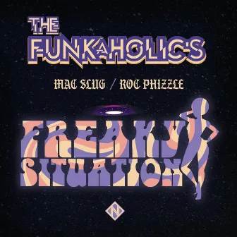 FREAKY SITUATION by The Funkaholic's