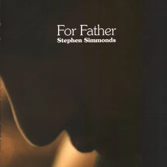 For Father by Stephen Simmonds