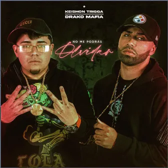 No Me Podras Olvidar by KEISHON TRIGGA