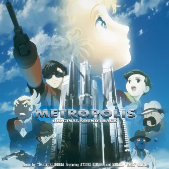 Metropolis (Original Motion Picture Soundtrack) by Toshiyuki Honda