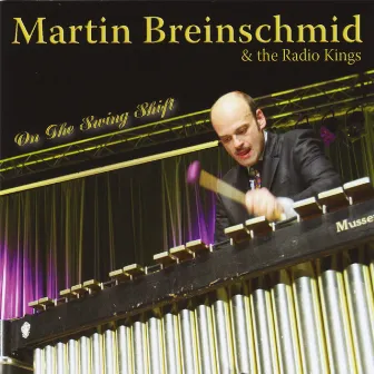 On The Swing Shift by Martin Breinschmid