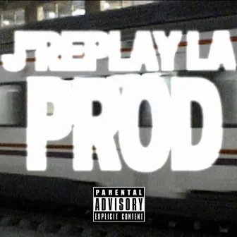 J'REPLAY LA PROD by JEUNEFATIGUE