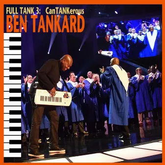 Full Tank 3: CanTANKerous by Ben Tankard