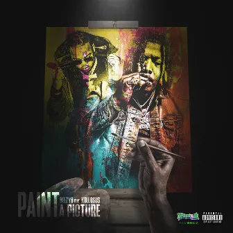 Paint a Picture (Dirty) by Beezy B