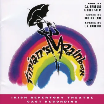 Finian's Rainbow (Irish Repertory Theatre Cast Recording) by Yip Harburg