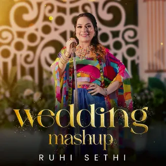 Wedding Mashup by Ruhi Sethi