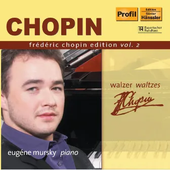 Chopin, F.: Chopin Edition, Vol. 2 - Waltzes by Eugene Mursky