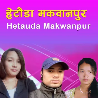 Hetauda Makwanpur by 