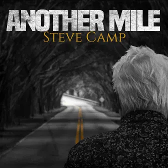 Another Mile by Steve Camp