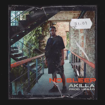 No Sleep by Akilla