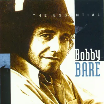 The Essential Bobby Bare by Bobby Bare