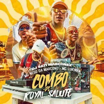 Combo de Royal Salute by MC Lukinha