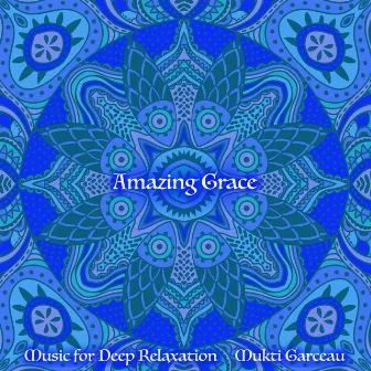 Amazing Grace Lullaby by Mukti Garceau