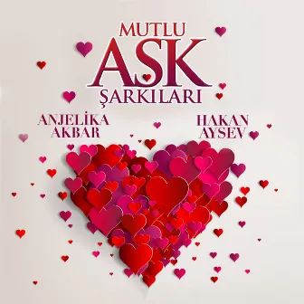 Mutlu Aşk Şarkıları by Hakan Aysev