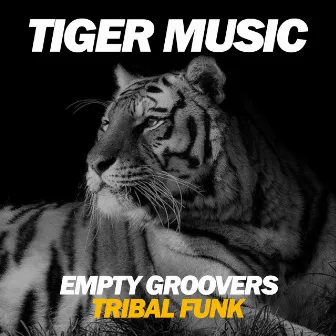 Tribal Funk by Empty Groovers