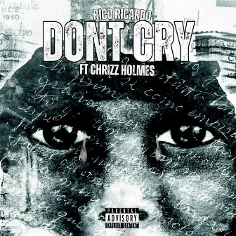 Don't Cry (feat. Chrizz holmes) by Rico Ricardo