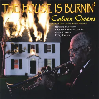 The House Is Burnin' by Calvin Owens