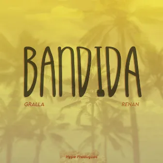 Bandida by Gralla