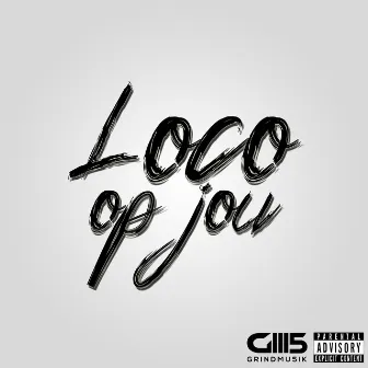 Loco op jou by Toni Blxxings