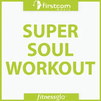 Super Soul Workout by FitnessGlo