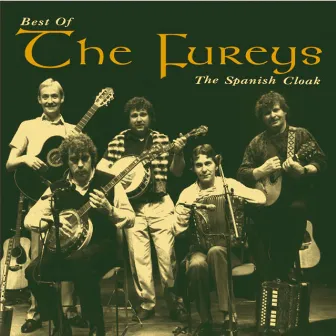 The Spanish Cloak: The Best of The Fureys by The Fureys