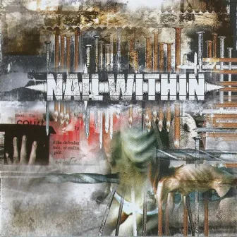 Nail Within by Nail Within