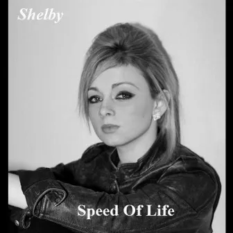 Speed of Life by Shelby