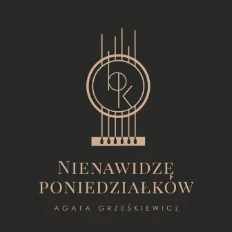 Nienawidzę poniedziałków by Agata Grześkiewicz