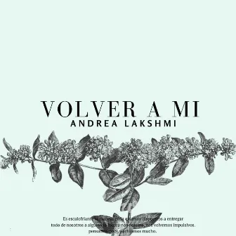 Volver a Mi by Andrea Lakshmi