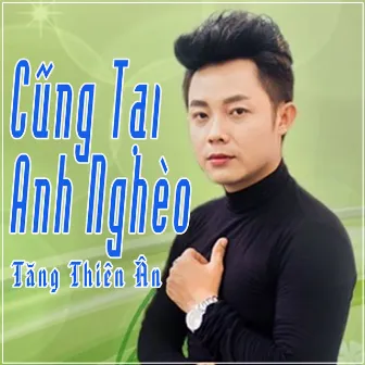 Cũng Tại Anh Nghèo by Tăng Thiên Ân