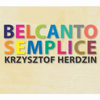 Belcanto Semplice by Krzysztof Herdzin