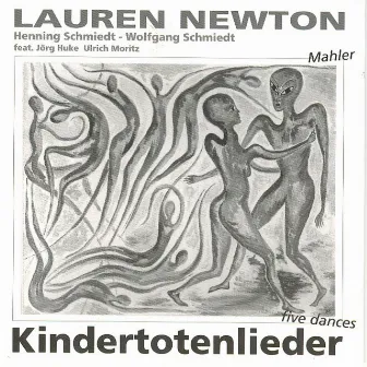 Kindertotenlieder by Lauren Newton