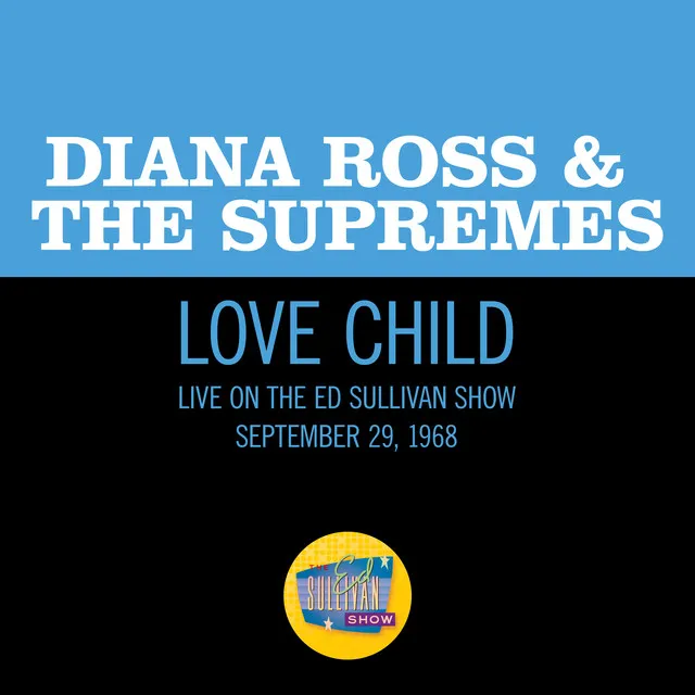 Love Child (Live On The Ed Sullivan Show, September 29, 1968)