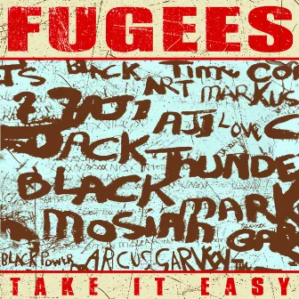 Take It Easy by Fugees