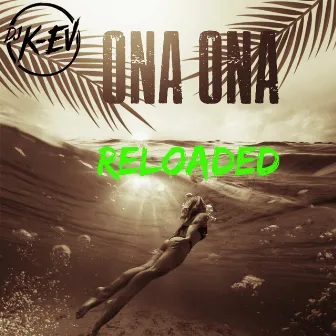 Ona Ona (Reloaded) by DjK-ev