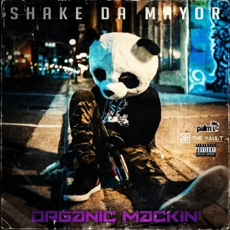 Organic Mackin' by Shake Da Mayor