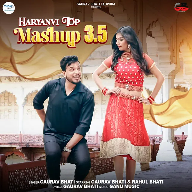 Haryanvi Top Mashup 3.5 (feat. Gaurav Bhati, Rahul Bhati)