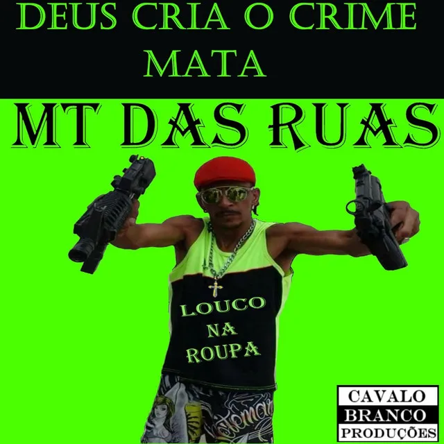 Deus Cria o Crime Mata - 2017