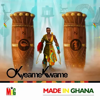 Made in Ghana by Okyeame Kwame