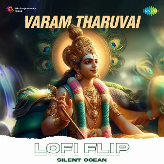 Varam Tharuvai (Lofi Flip) by S.Govindarajan