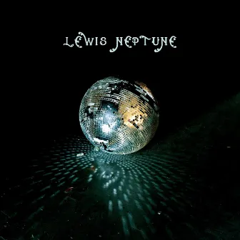 Lewis Neptune by Moimir Papalescu & The Nihilists