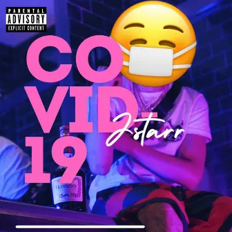 COVID -19 by Jstarr the Prince