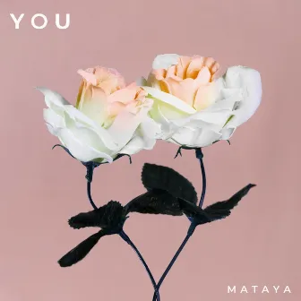 You by Mataya