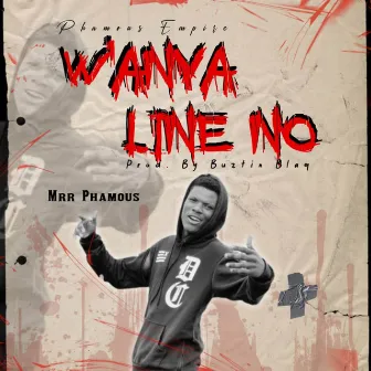 W'anya Line no by Mrr Phamous