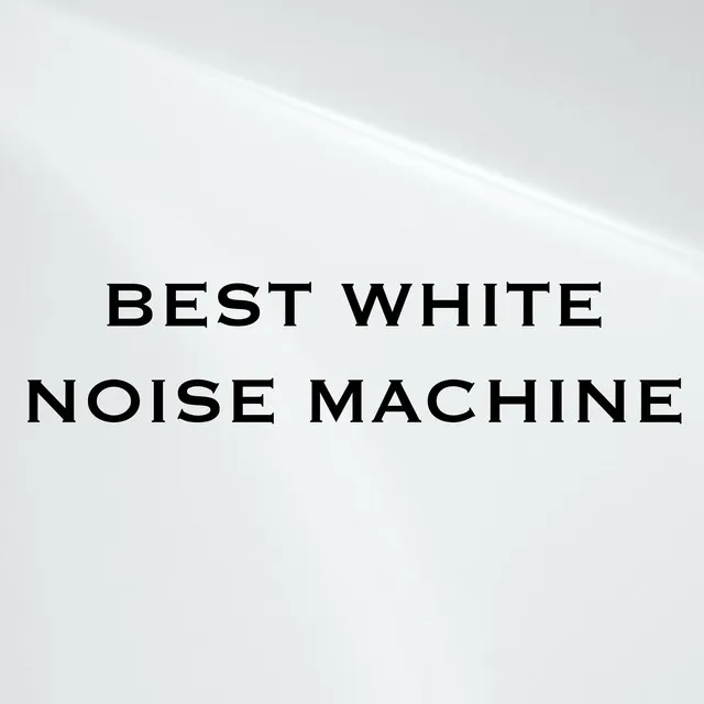 Best White Noise Machine