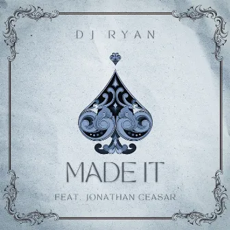 Made It by DJ Ryan