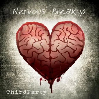 Nervous Breakup by Third Party