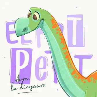 Aura, la Dinosaure by El Pot Petit